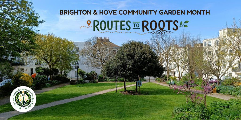 One Roots Brighton Brighton & Hove Community Garden Month - Routes to Roots - Brighton ...