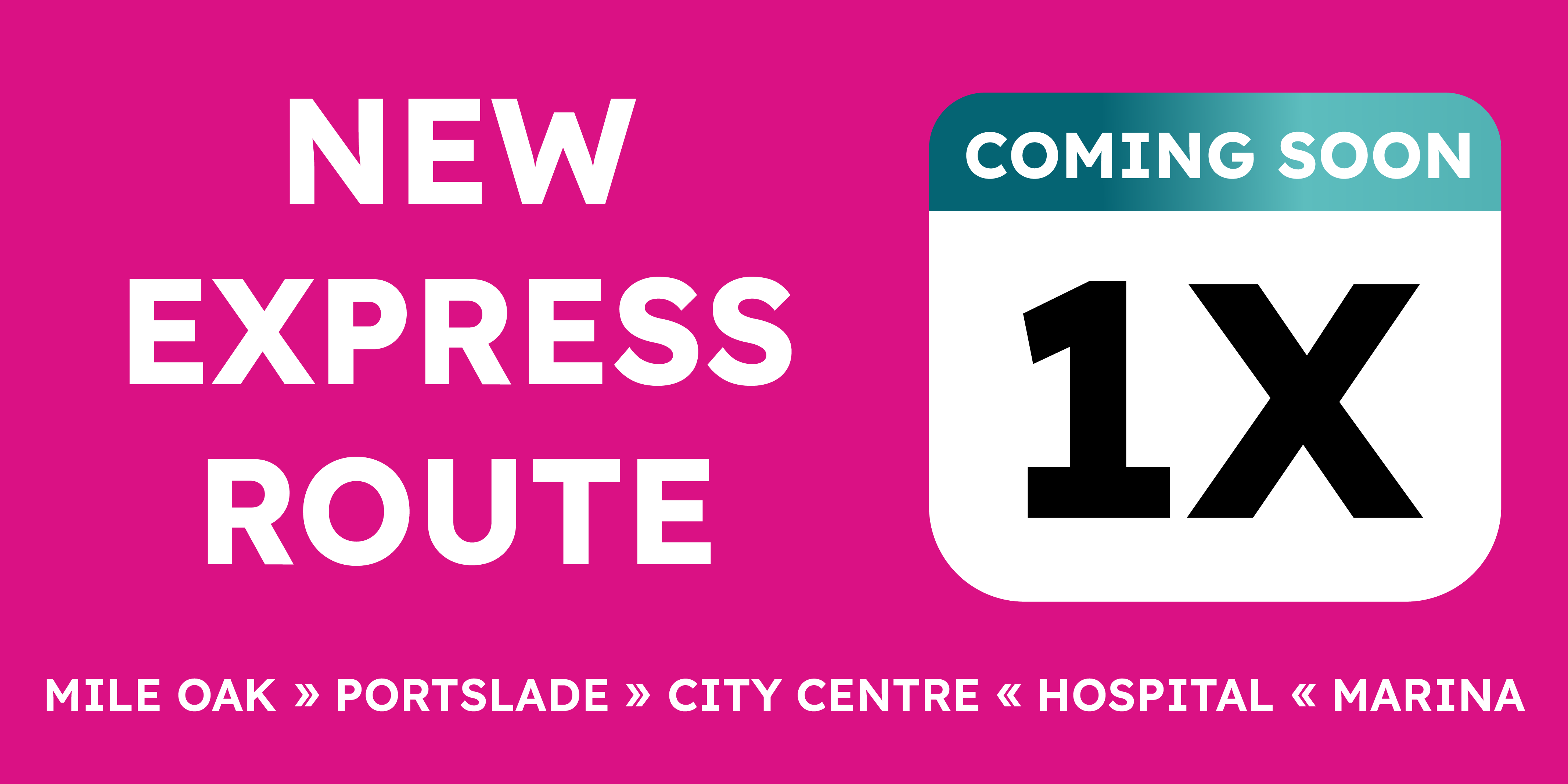Text that reads 'New express route' coming soon 1X