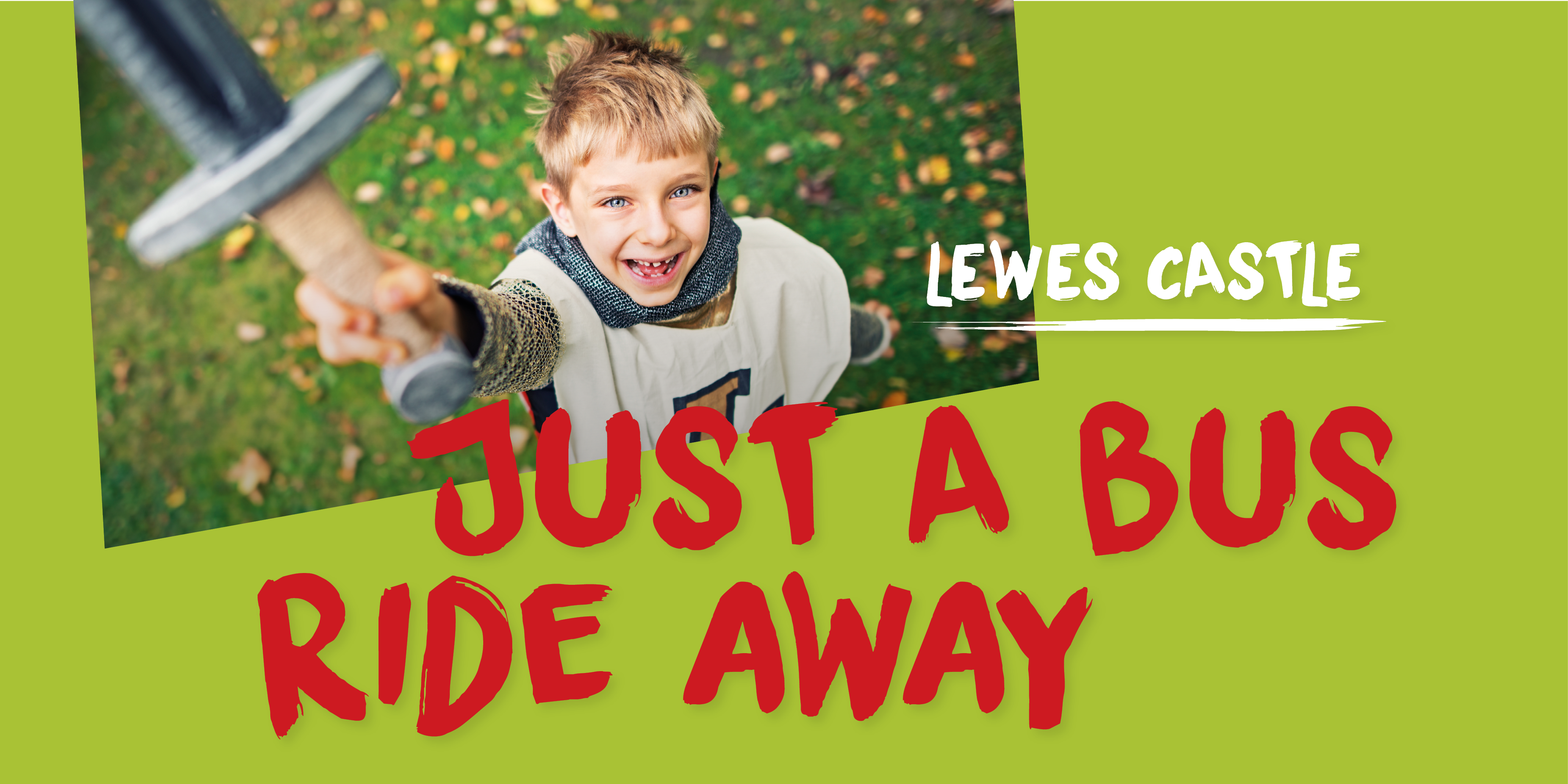 A child holding a toy next to text that reads 'Lewes just a bus ride away'