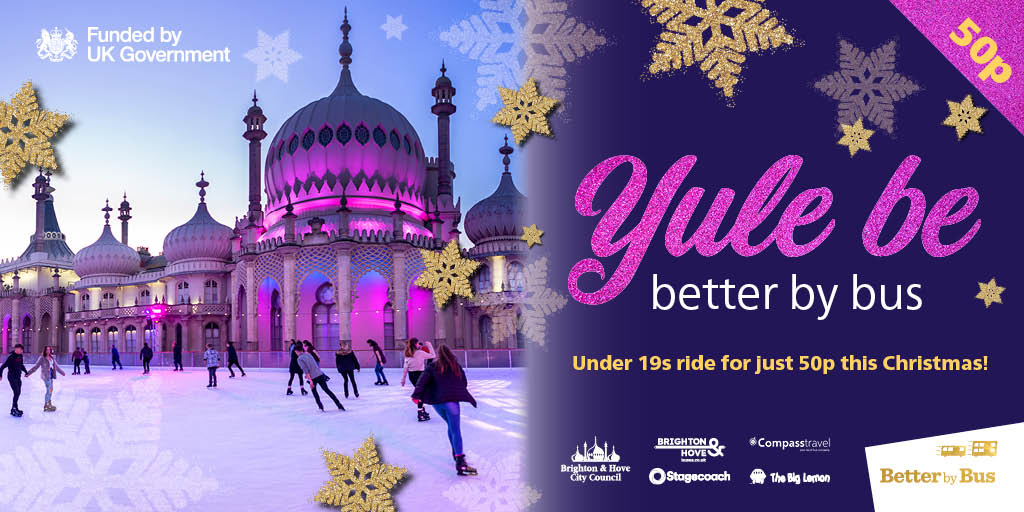 Picture of Brighton Pavilion with people ice skating, on the left there is text saying 'Yule be better by bus'